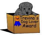 [Trevina's Dog Lover Award]